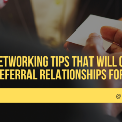 The 5 Networking Tips That Will Create New Referral Relationships For Your Firm