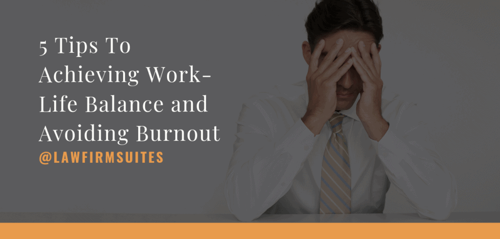 tips for finding work life balance and reducing burnout