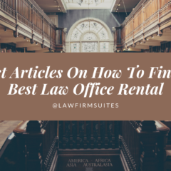 7 Best Articles On How To Find the Best Law Office Rental