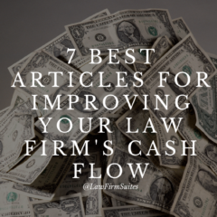 7 Best Articles for Improving Your Law Firm’s Cash Flow