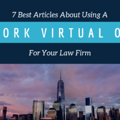7 Best Articles About Using A New York Virtual Office For Your Law Firm