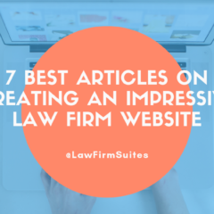 7 Best Articles On Creating An Impressive Law Firm Website