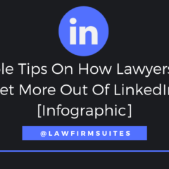 Simple Tips On How Lawyers Can Get More Out Of LinkedIn [Infographic]