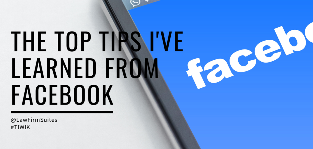 The Top Tips I’ve Learned From Facebook