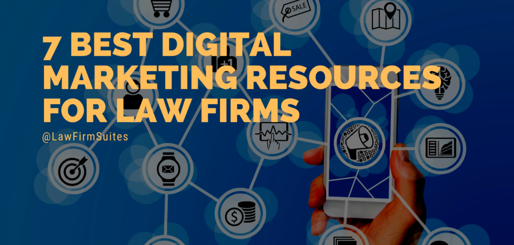 7 Best Digital Marketing Resources For Law Firms