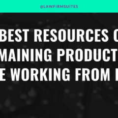 7 Best Resources On Remaining Productive While Working From Home