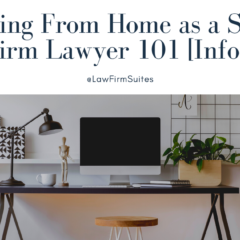 Working From Home as a Solo or Small Firm Lawyer 101 [Infographic]