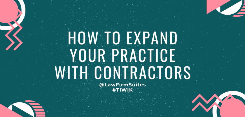 How To Expand Your Practice With Contractors