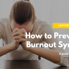 Lawyers Mental Health: How to Prevent Burnout Syndrome
