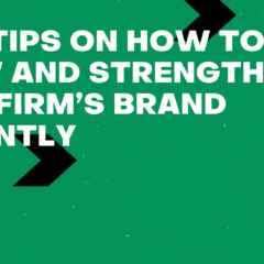 Easy Tips On How To Grow and Strengthen Your Firm’s Brand Instantly