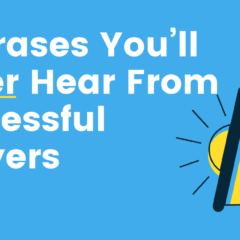 6 Phrases You’ll Never Hear From Successful Lawyers