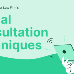 How To Improve Your Law Firm’s Virtual Consultation Techniques