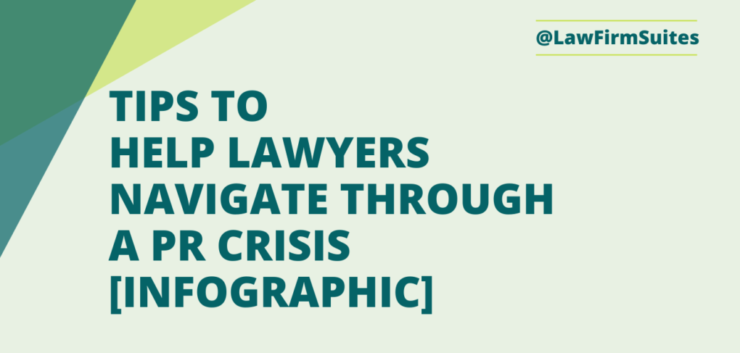Tips to Help Lawyers Navigate Through a PR Crisis [Infographic]