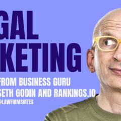 7 Legal Marketing Tips from Business Guru Seth Godin and Rankings.io