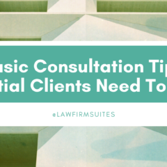 Basic Consultation Tips Potential Clients Need To Know