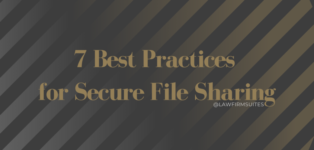 7 Best Practices for Secure File Sharing