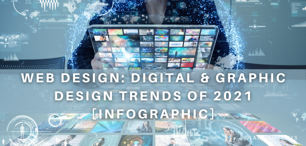 Web Design: Digital & Graphic Design Trends of 2021 [Infographic]