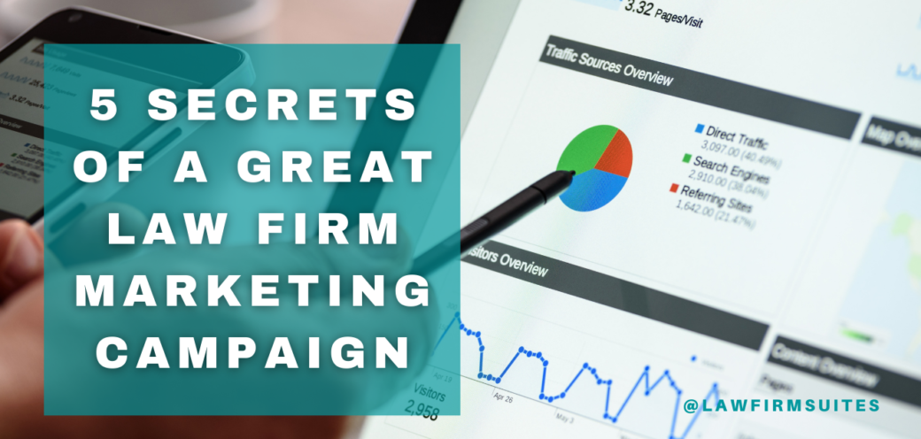 5 Secrets Of A Great Law Firm Marketing Campaign