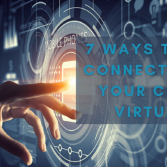 7 Ways To Stay Connected With Your Clients Virtually