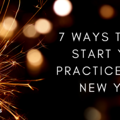 7 Ways to Kick Start your Practice in the New Year
