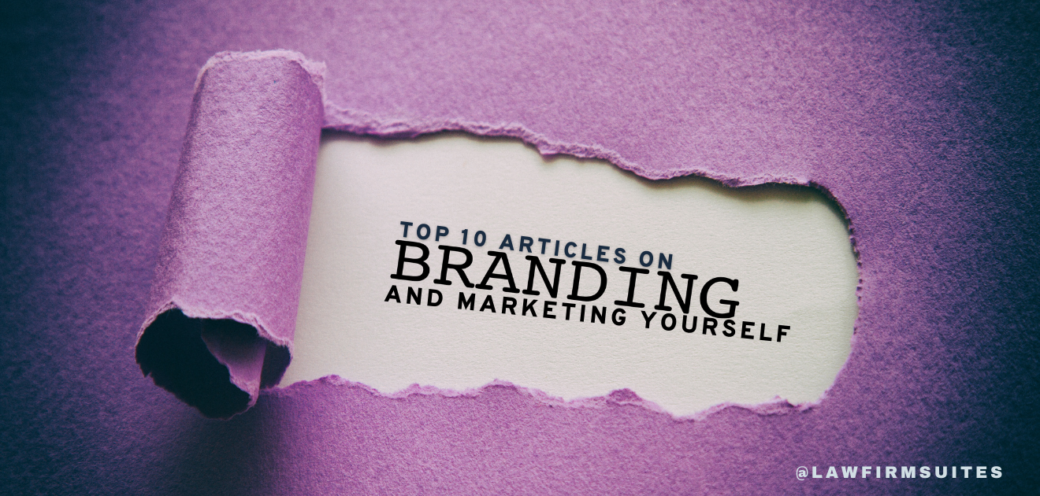 Top 10 Articles On Branding And Marketing Yourself