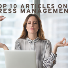 Top 10 Articles On Stress Management