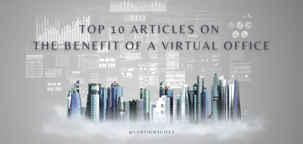 Top 10 Articles On The Benefit Of A Virtual Office