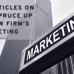 Top 10 Articles On Tips To Spruce Up Your Law Firm’s Marketing