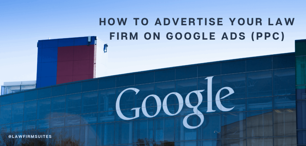 How To Advertise Your Law Firm On Google Ads (PPC)