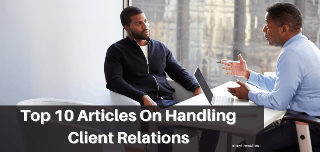 Top 10 Articles On Handling Client Relations