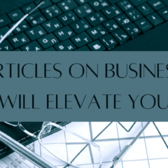 Top 10 Articles On Business Tools That Will Elevate Your Firm