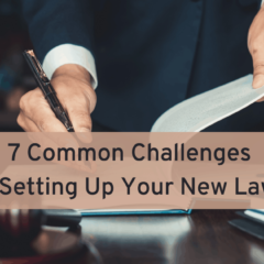 7 Common Challenges When Setting Up Your New Law Firm