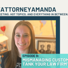 Mismanaging Customer Reviews Can Tank Your Law Firm’s Revenue | #FollowAttorneyAmanda