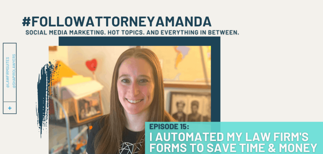 I Automated My Law Firm’s Forms to Save Time & Money | #FollowAttorneyAmanda