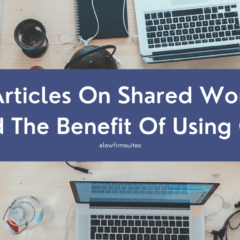 Top 10 Articles On Shared Workspaces And The Benefit Of Using One