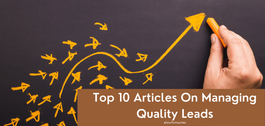 Top 10 Articles On Managing Quality Leads