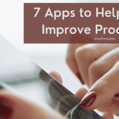 7 Apps to Help Lawyers Improve Productivity