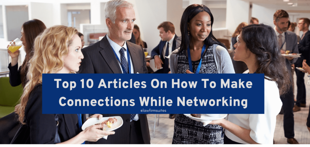 Top 10 Articles On How To Make Connections While Networking