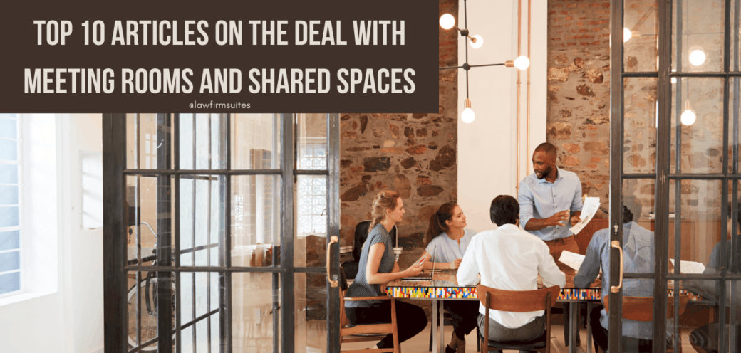 Top 10 Articles On The Deal With Meeting Rooms and Shared Spaces