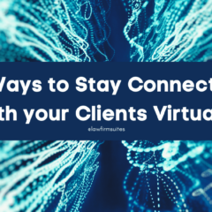7 Ways to Stay Connected with your Clients Virtually