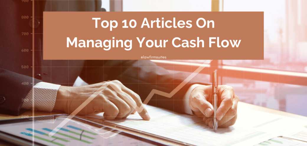 Top 10 Articles On Managing Your Cash Flow