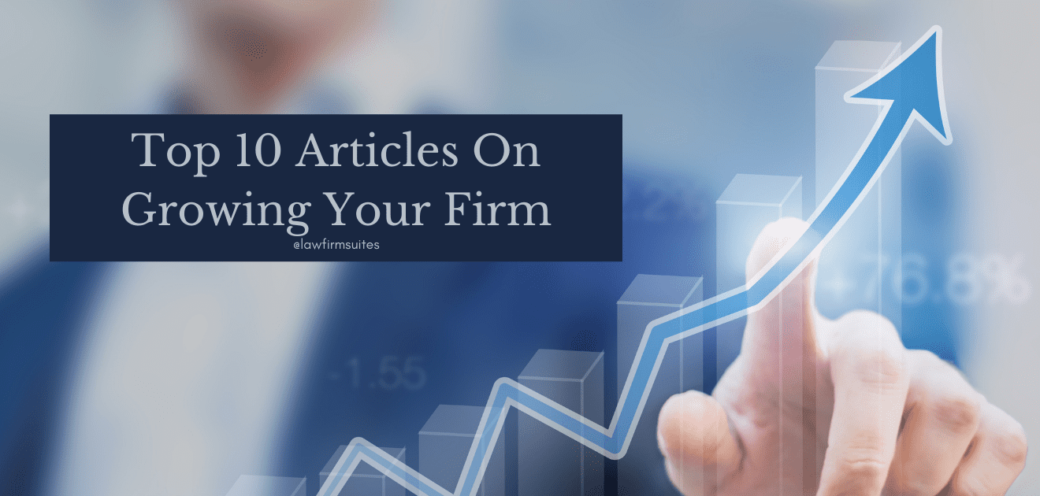 Top 10 Articles On Growing Your Firm