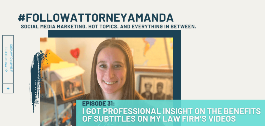 I Got Professional Insight On The Benefits Of Subtitles On My Law Firm’s Videos | #FollowAttorneyAmanda