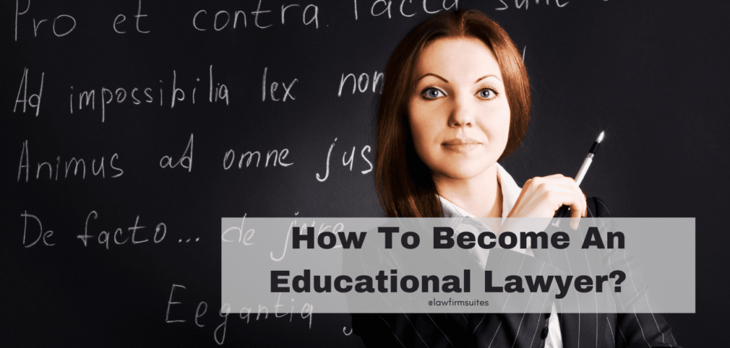How to become an Educational Lawyer
