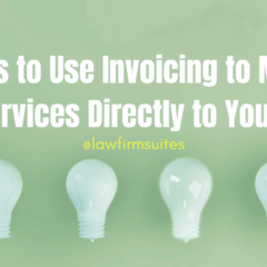 4 Ways to Use Invoicing to Market Your Services Directly to Your Client