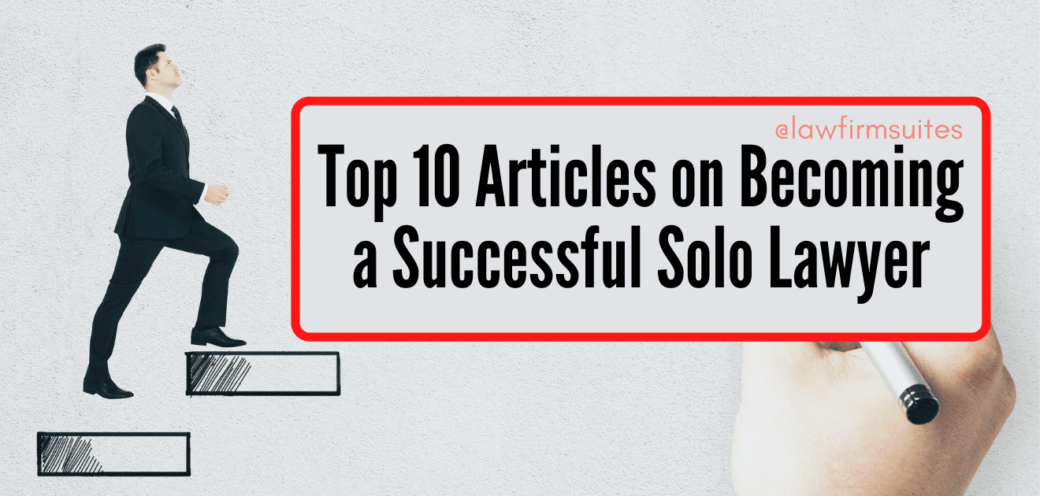 Top 10 Articles on Becoming a Successful Solo Lawyer