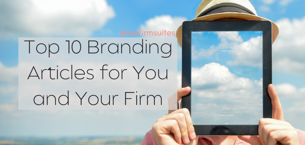 Top 10 Branding Articles for You and Your Firm