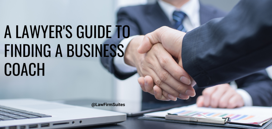 A Lawyer’s Guide to Finding a Business Coach