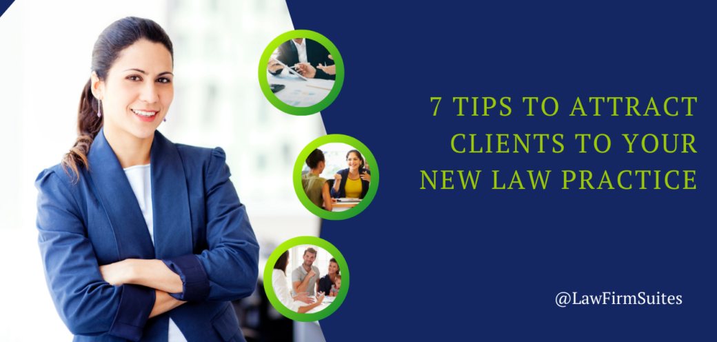7 Tips to Attract Clients to Your New Law Practice