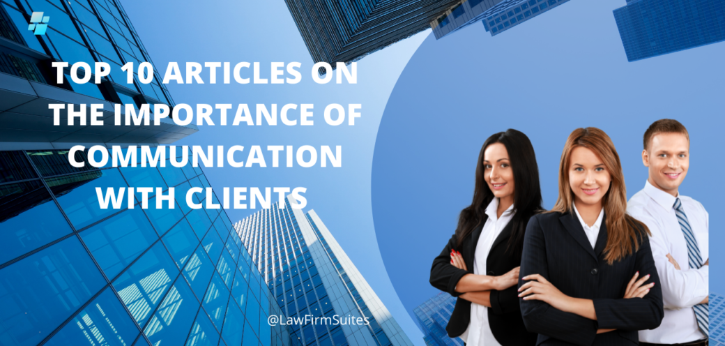Top 10 Articles on the Importance of Communication with Clients